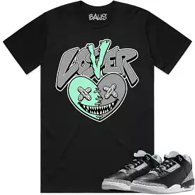 Jordan 3 Green Glow 3s Shirt - Green Glow Lover Loser Baws | High-Quality Match