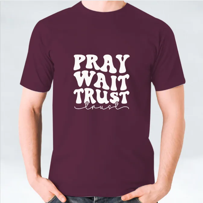 White, Black, and Maroon Pray Wait Trust T-shirt